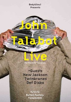 a man holding a tinfoil covered object over his face with the words john talbot live on it