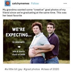 two men hugging each other with the caption saying we're expecting to graduate