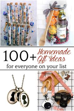 the top 100 homemade gift ideas for everyone on your list is featured in this post