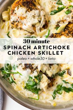 spinach artichoke chicken skillet in a pan with the words 30 minute spinach artichoke chicken skillet