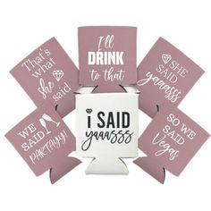 pink coasters that say i said you're so bad and drink what?