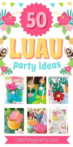 the cover of 50 luau party ideas, with pictures of cakes and other decorations