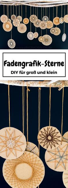 several circular wooden objects hanging from strings in the shape of circles with text reading fadengrafik - sterne diy fur gro und kiln