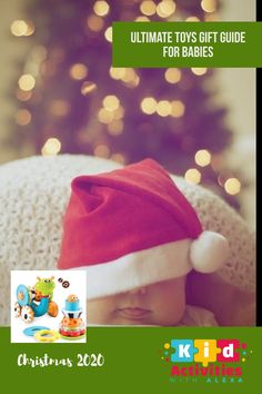 a baby wearing a santa hat next to a christmas tree with the words ultimate toys gift guide for babies