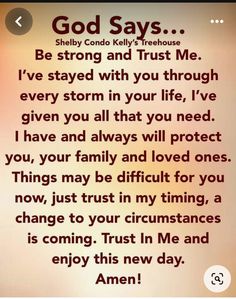 an image with the words god says, be strong and trust me i've stay with