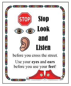 a poster with the words stop look and listen before you cross the street, use your eyes and ears before you use your feet