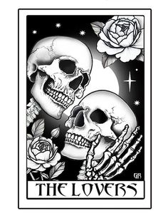 two skulls with roses on their heads and the words, the lovers written below them