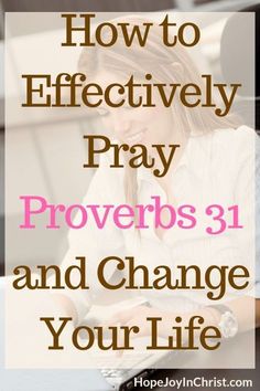 a woman working on her laptop with the text how to effectively pray provers 3 and change