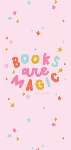 a pink background with stars and the words books are magic written in multicolored letters