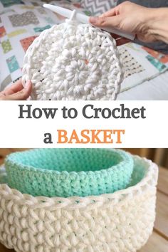 crochet basket with text overlay that says how to crochet a basket