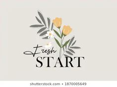 fresh start with flowers and leaves on the white background for your text or logo design