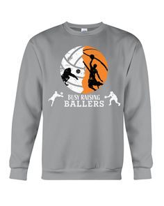 a sweatshirt that says best raising ballers with an image of a man holding a basketball