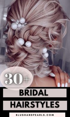 bride hairstyles for long hair with pearls on the side and text that reads 30 + bridal hairstyles