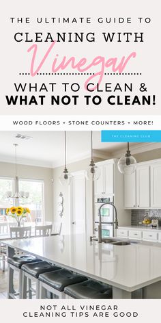 the ultimate guide to cleaning with vinegar, what to clean and what not to use