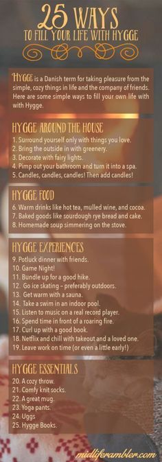 Hygge means "taking pleasure from the simple, cozy things in life and the company of friends." Here are 25 tips to bring more hygge into your life. Simple Life, Kimchi, Doterra, The Words, Happy Life, Self Improvement