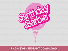 a pink balloon with the words birthday barbie on it