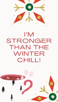 a christmas card with the words i'm stronger than the winter chilli