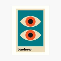 an orange and blue poster with the words bauhaus on it art print