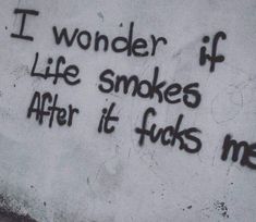 Graffiti Quotes, Grunge Quotes, Puff And Pass, Deep Thought Quotes, Quote Aesthetic, Thoughts Quotes, Relatable Quotes