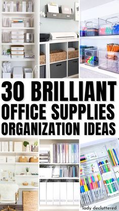 there are many different office supplies in this collage with the words, 30 brilliant office supplies organization ideas