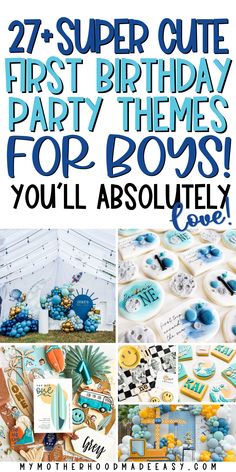 birthday party themes for boys with the text, 27 super cute first birthday party themes for boys you'll absolutely love