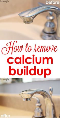 a faucet with the words how to remove caulum buildup