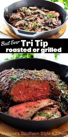 steak roasting in a cast iron skillet with the words best ever tri tip roasted or grilled