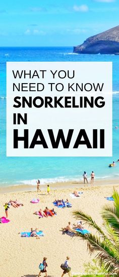 a beach with people on it and the words things to never do in hawaii when snorking