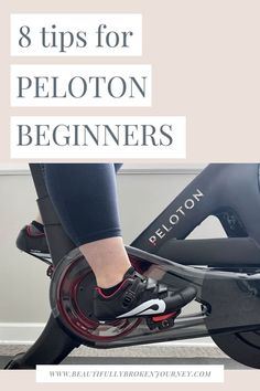 a person riding an exercise bike with the words 8 tips for peloton beginners