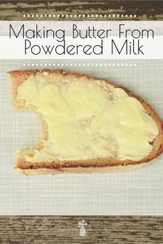 the cover of making butter from powdered milk, with an image of a piece of bread