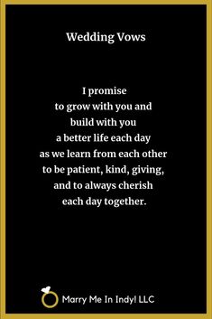 a wedding vows with the words, i promise to grow with you and build with you