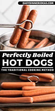 hot dogs are being cooked in a pan with the title perfectly boiled hot dogs, the traditional cooking method