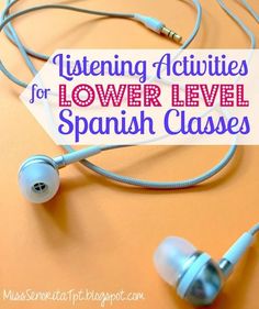 listening activities for lower level spanish classes with text overlay that reads listening activities for lower level spanish class