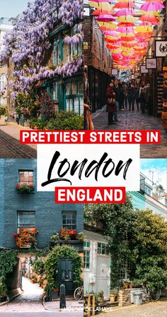 the streets in london england with text overlay that reads prettiest streets in london england