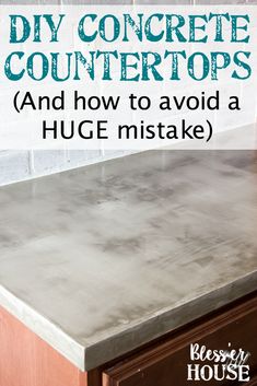 a kitchen counter top with the words diy concrete counters and how to avoid a huge mistke