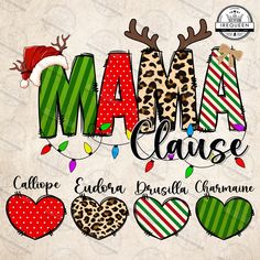 the word mama clause is surrounded by christmas decorations and hearts with antlers on them