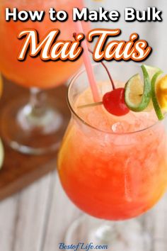 a close up of a drink in a glass with the words how to make bulk mai'tais