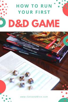 a stack of books sitting on top of a wooden table next to a book titled how to run your first d & d game