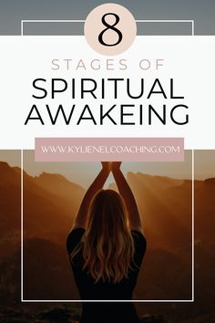 a woman with her hands up in the air and text that reads 8 stages of spiritful awakeing