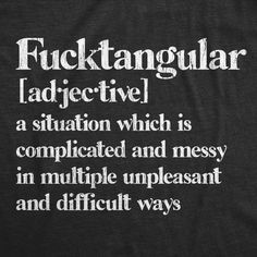 a black t - shirt with white writing that says, fuktangangular adjective