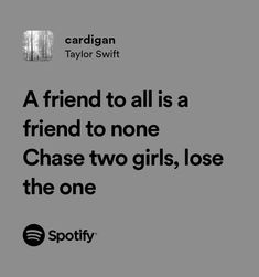 a friend to all is a friend to none chase two girls, lose the one