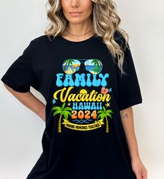 Family Vacation Hawaii 2024 T-shirt, Making Memories Together Family Shirt, Family Beach Trip Shirt, Family Matching Shirt, Family Vacation  DESCRIPTIONS! * One-sided printing is included in the price. * Please contact us if there is a color that you cannot find in the list. * - We have 3 different tshirt brand that we use, if you only want one particular brand please ask the seller for availability, if you do not ask we will ship the available brand. * You can message us 24/7 for any question. Graphic Tee T-shirt For Family Vacation, Casual Black T-shirt For Family Vacation, Casual T-shirt For Family Reunion Beach Season, Short Sleeve T-shirt For Family Reunion In Summer, Casual T-shirt For Family Reunion Vacation, Relaxed Fit T-shirt For Family Reunion In Summer, Black Crew Neck Top For Family Vacation, Relaxed Fit T-shirt For Summer Family Reunion, Summer Family Vacation Shirt With Graphic Print