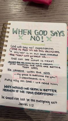 a notepad with the words when god says no on it