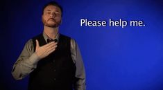 a man standing in front of a blue background with the words please help me