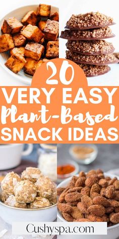 several different types of desserts with text overlay that reads 20 very easy plant - based snack ideas