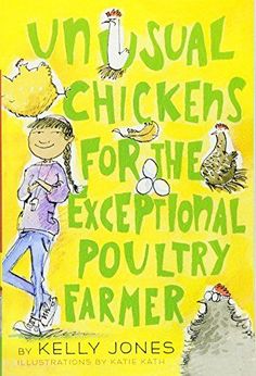 an illustrated book cover for unusual chickens for the exceptional poultry farmer by kelli jones