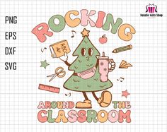 rocking around the classroom christmas tree svg file for cricut and other cutting machines