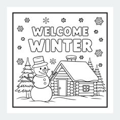 a welcome winter coloring page with a snowman in front of a house and trees