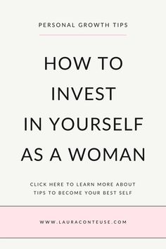 a pin that says in a large font How to Invest in Yourself as a Woman Self Investment Ideas, Invest On Yourself, Personal Book Ideas, How To Become A Successful Woman, How To Invest In Myself, Ways To Invest In Yourself, How To Become A New Version Of Yourself, Self Motivation Tips, How To Invest In Yourself