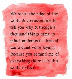 the reason why we say to love is in this world and you asked me to tell you